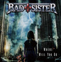 Where Will You Go - Bad Sister