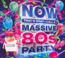 Now That's What I Call A Massive 80S Party - Now!   