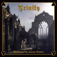 Memories Of The Ancient Presence - The Trinity
