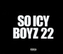So Icy Boyz 22 - Mane Gucci