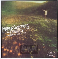 Wiosna - Ach To Ty - Marek Grechuta - powiększ Wiosna - Ach To Ty - Marek Grechuta