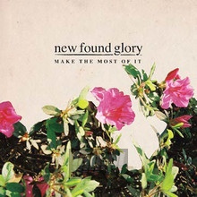 Make The Most Of It - New Found Glory
