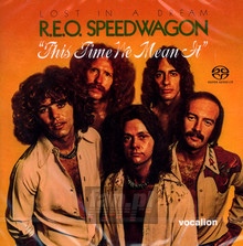 Lost In A Dream/This Time We Mean It - Reo Speedwagon