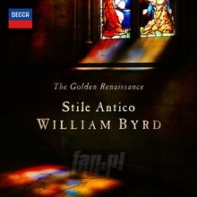 Golden Renaissance: William Byrd - Stile Antico