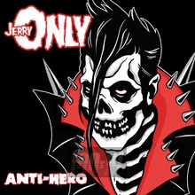 Anti-Hero - Jerry Only