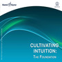 Cultivating Intuition: The Foundation - Traci Stein
