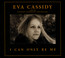 I Can Only Be Me - Eva  Cassidy  /  LSO  / Christopher  Willis 