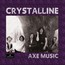Axe Music - Crystalline
