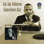 Sometimes Kai - Jay Jay Johnson 