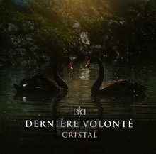 Cristal - Derniere Volonte