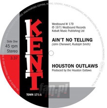 Ain't No Telling / It's No Fun Being Alone - Houston Outlaws