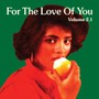 For The Love Of You vol. 2.1 - For The Love Of You vol. 2.1  /  Various