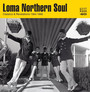 Loma Northern Soul-Classics & Revelations 1964-68 - Loma Northern Soul-Classics & Revelations 1964-68