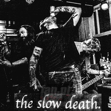 See You In The Streets / You Can Live Inside Your - The Slow Death 