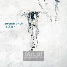 Thunder - Stephan Micus - powiększ Thunder - Stephan Micus