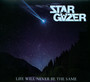 Life Will Never Be The Same - Stargazer