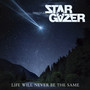 Life Will Never Be The Same - Stargazer