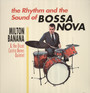 The Rhythm & The Sound Of Bossa Nova - Milton Banana & Oscar Castro Neves Quintet