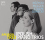 Polish Piano Trios - Apeirot Trio: Lizinkieiwcz, Hanna / Piotr Kosarga / Czaja,Jan