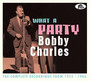 What A Party: The Complete Recordings 1955-1966 - Bobby Charles