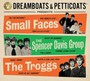 Presents Small Faces / Spencer Davis / Troggs - Dreamboats & Petticoats