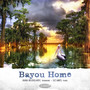 Bayou Home - Hana  Beloglavec  / Liz  Ames 