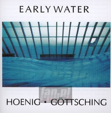Early Water - Michael Hoenig  & Manuel Gottsching