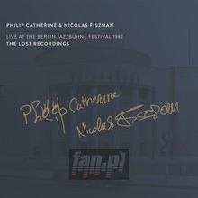Live At The Berlin Jazzbuhne Festival 1982 - Philip  Catherine  /  Nicolas Fiszman