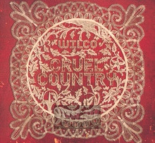 Cruel Country - Wilco