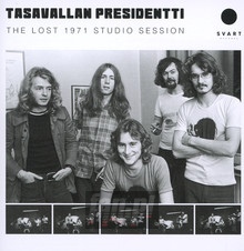 Lost 1971 Studio Session - Tasavallan Presidentti