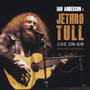 Live On Air - Ian Anderson  & Jethro Tull