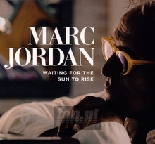 Waiting For The Sun To Rise - Marc Jordan