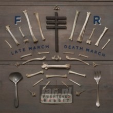 Late March Death March: - Frightened Rabbit Late March Death March: - Frightened Rabbit