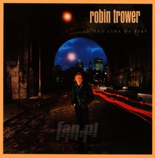 In The Line Of Fire - Robin Trower - powiększ In The Line Of Fire - Robin Trower