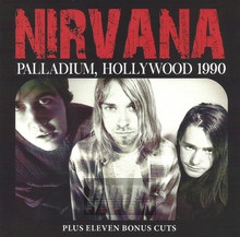 California Uber Alles: Live At The Hollywood Palladium 1990 - Nirvana