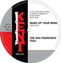 Make Up Your Mind / Ooh Baby - San Francisco Tkos