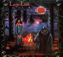 Burn To My Touch - Liege Lord
