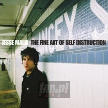 Fine Art Of Self Destruction - Jesse Malin