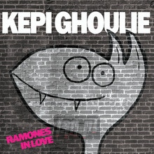 Ramones In Love - Kepi Ghoulie