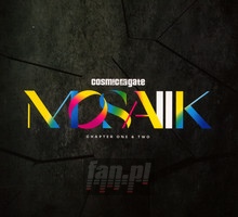 Mosaiik Chapter One & Two - Cosmic Gate - powiększ Mosaiik Chapter One & Two - Cosmic Gate