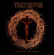 The Burning / Eternal Death - The Crown