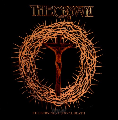 The Burning / Eternal Death - The Crown