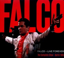 Live Forever: The Complete Show - Falco