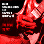 Devil To Pay - Kim Simmonds & Savoy Brown