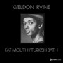 Fat Mouth - Weldon Irvine