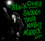 Shake Your Money Maker (Live) - The Black Crowes 