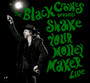 Shake Your Money Maker - The Black Crowes 