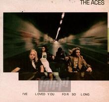 I've Loved You For So Long - Aces