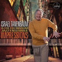 Impressions - Israel Tanenbaum  & Latinbaum Jazz Ensemble