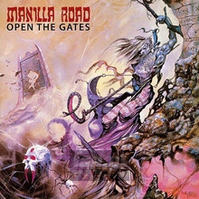 Open The Gates - Manilla Road
